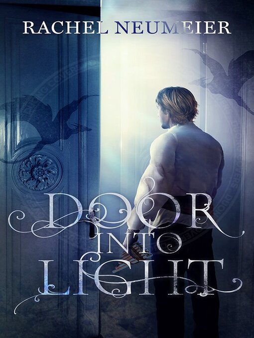 Title details for Door Into Light by Rachel Neumeier - Available